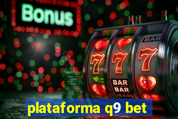 plataforma q9 bet